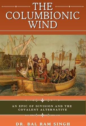 The Columbionic Wind: An Epic of Division and the Covalent Alternative